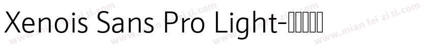 Xenois Sans Pro Light字体转换
